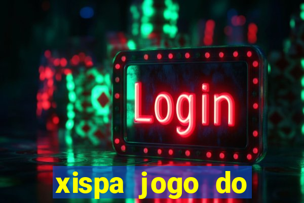 xispa jogo do bicho tabela